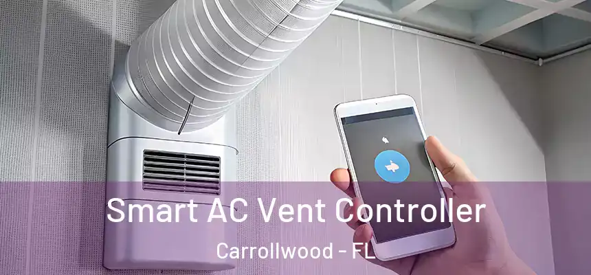  Smart AC Vent Controller Carrollwood - FL